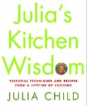 Julia Child\'s Kitchen Wisdom