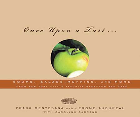 Once Upon a Tart . . .: Soups, Salads, Muffins, and More
