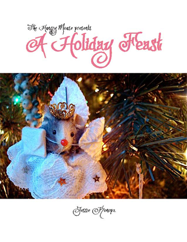 The Hungry Mouse Presents A Holiday Feast